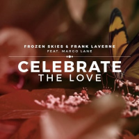 Frozen Skies And Frank Laverne Ft Margo Lane – Celebrate the Love (Radio Version)