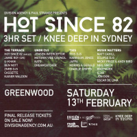 Kaiser Waldon @ Knee Deep in Sydney w/ Hot Since 82 13-2-16