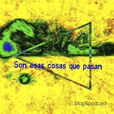 Son Esas Cosas Que Pasan (podcast) - Www.poderato.com/sonesascosasquepasan