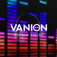 Vanion Nerd Podcast #27