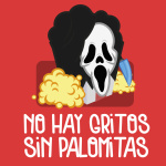 No Hay Gritos Sin Palomitas