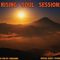 #21 - Rising Soul Sessions with Marciano - Special guest: Patrick M