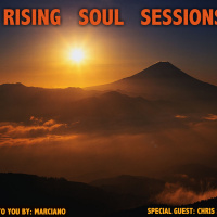 #22 - Rising Soul Sessions with Marciano - Special guest: Chris Staropoli (NYC)