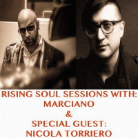 #48 - Rising Soul Sessions with Marciano - Special guest: Nicola Torriero (CAN)