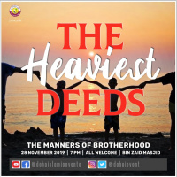 The Heaviest Deeds | The Manners of Brotherhood | Ustadh Shahed Razaque
