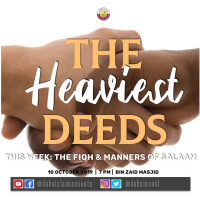 The Heaviest Deeds | Fiqh and Manners of Salaam | Ustadh Shahed Razaque