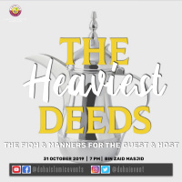 The Heaviest Deeds | The Fiqh  Manners of Guests  Hosts | Ustadh Shahed Razaque