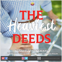 The Heaviest Deeds | Manners with Parents | Ustadh Shahed Razaque