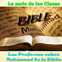 Clase 58, Ahmad, El Paraclito en Evangelio de Juan 16, muhammad en la Biblia, Dr. Sheij Qomi
