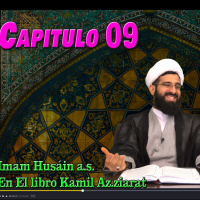 Capitulo 09, Imam Husain a.s en El libro Kamil Az.ziarat, sheij Qomi, 171008
