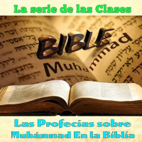 Clase 46, El santo del Desierto profecia Isaias 22, Muhammad en la Biblia por Dr. Sheij Qomi, 17120