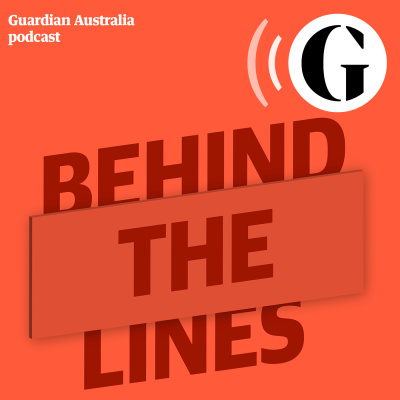 Behind The Lines - The Guardian Australia