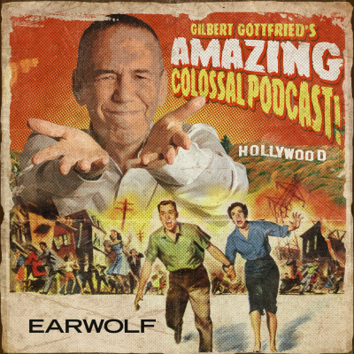 Gilbert Gottfrieds Amazing Colossal Podcast