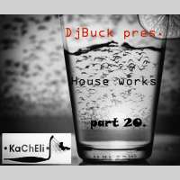 Dj Buck - House WORKS part 20 (Deep Mix)