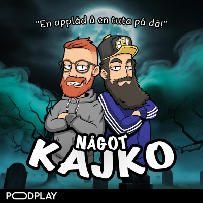 Något Kajko Podcast