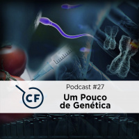 Podcast 27 – Um Pouco de Genética (Versão Universitária)