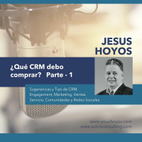Podcast #25 - Parte 1 - ¿Que CRM debo comprar?