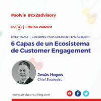 Edición Podcast - Livestream: Las 6 capas para un Customer Engagement