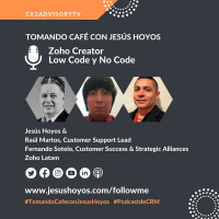 Edición Podcast - Tomando Café Con Jesus Hoyos Zoho Creator - Plataforma De Low Code