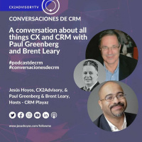 Edicion Podcast: Conversaciones De CRM - A Conversation About All Things CX And CRM