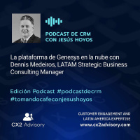 Edición Podcast - Tomando Café con Jesús Hoyos - La Nube de Genesys