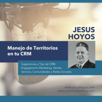 Podcast No. 28 - Manejo de Territorios en tu CRM