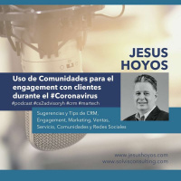 Episodio 51 - Uso de Comunidades para el engagement con clientes durante el #coronavirus