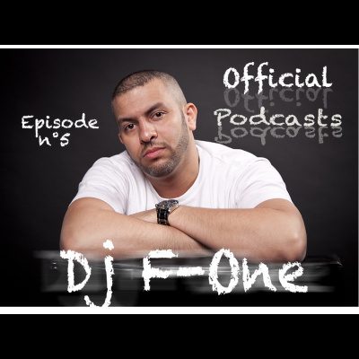 Dj F-one : Official Podcast