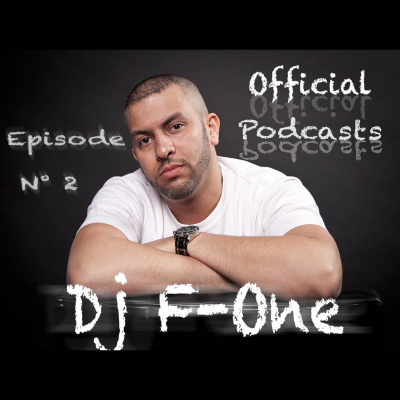 Dj F-one : Official Podcast