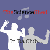 TheScienceShed Jingle - 6. In Da Club