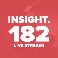 Insight 182 - Live Stream - March 2020