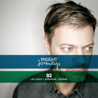 Insight Journeys 02 - Lee Jones / Abraham / Hefner