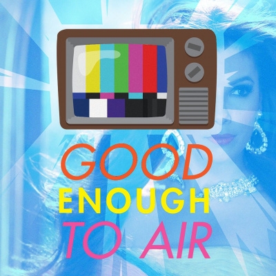 Good Enough To Air