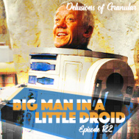 122 - Big Man in a Little Droid
