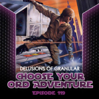 119 - Choose Your Ord Adventure