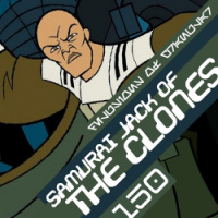 150 - Samurai Jack of the Clones