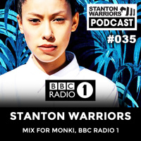 Stanton Warriors Podcast #035 : Stanton Mix for Monki, BBC Radio 1
