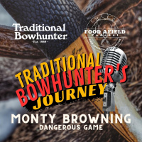 Dangerous Game - Monty Browning - A Traditional Bowhunters Journey