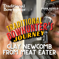 Clay Newcomb on the Traditional Bowhunters Journey