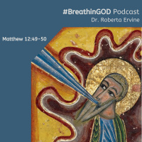 Breathing God - Matthew 12:49-50