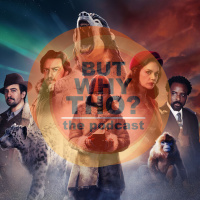 Episode 122: His Dark Materials Matters...But Why Tho?