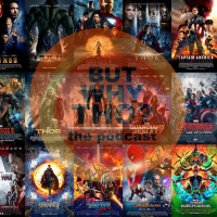 Episode 99: The MCU Matters...But Why Tho?