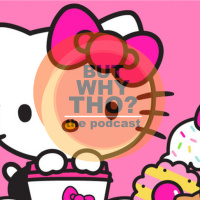 Episode 110: Hello Kitty Matters...But Why Tho?