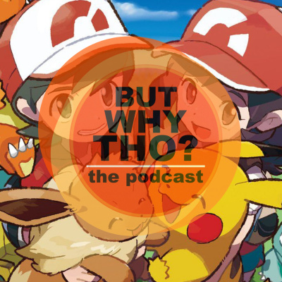 But Why Tho? The Podcast