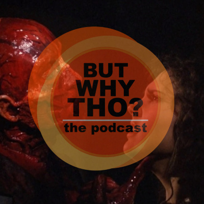 But Why Tho? The Podcast