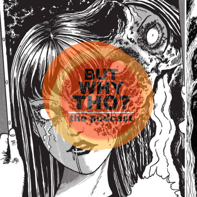 But Why Tho? The Podcast