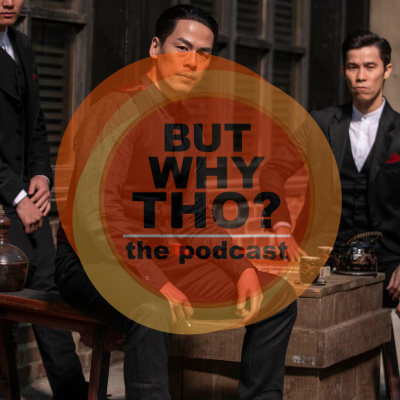 But Why Tho? The Podcast