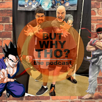 But Why Tho? The Podcast
