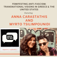 Season 3, Episode 2: Femifesting Anti-Fascism - Transnational Visions in Greece and the United States