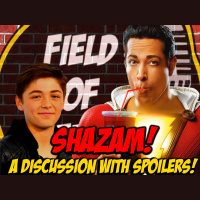 SHAZAM! A DISCUSSION with SPOILERS!